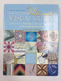 1997 Quilting Book - "The Quilters Ultimate Visual Guide"