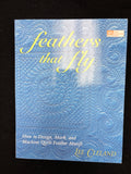 2002 Quilting Book - "Feathers that Fly"
