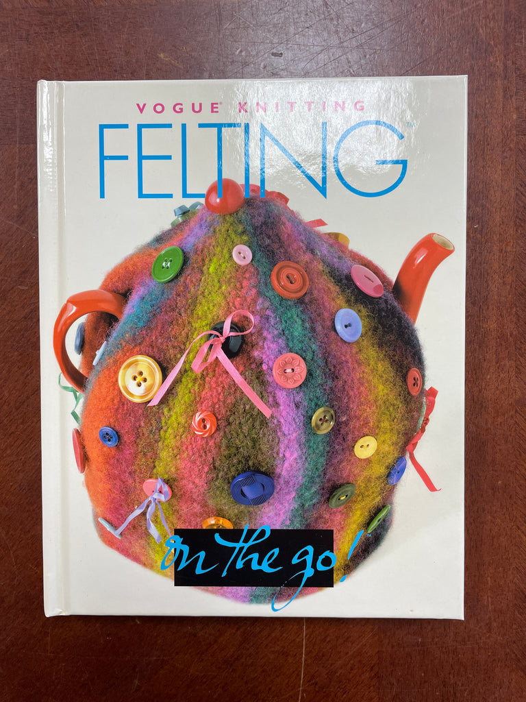 2005 Vogue Knitting Book - "Felting"
