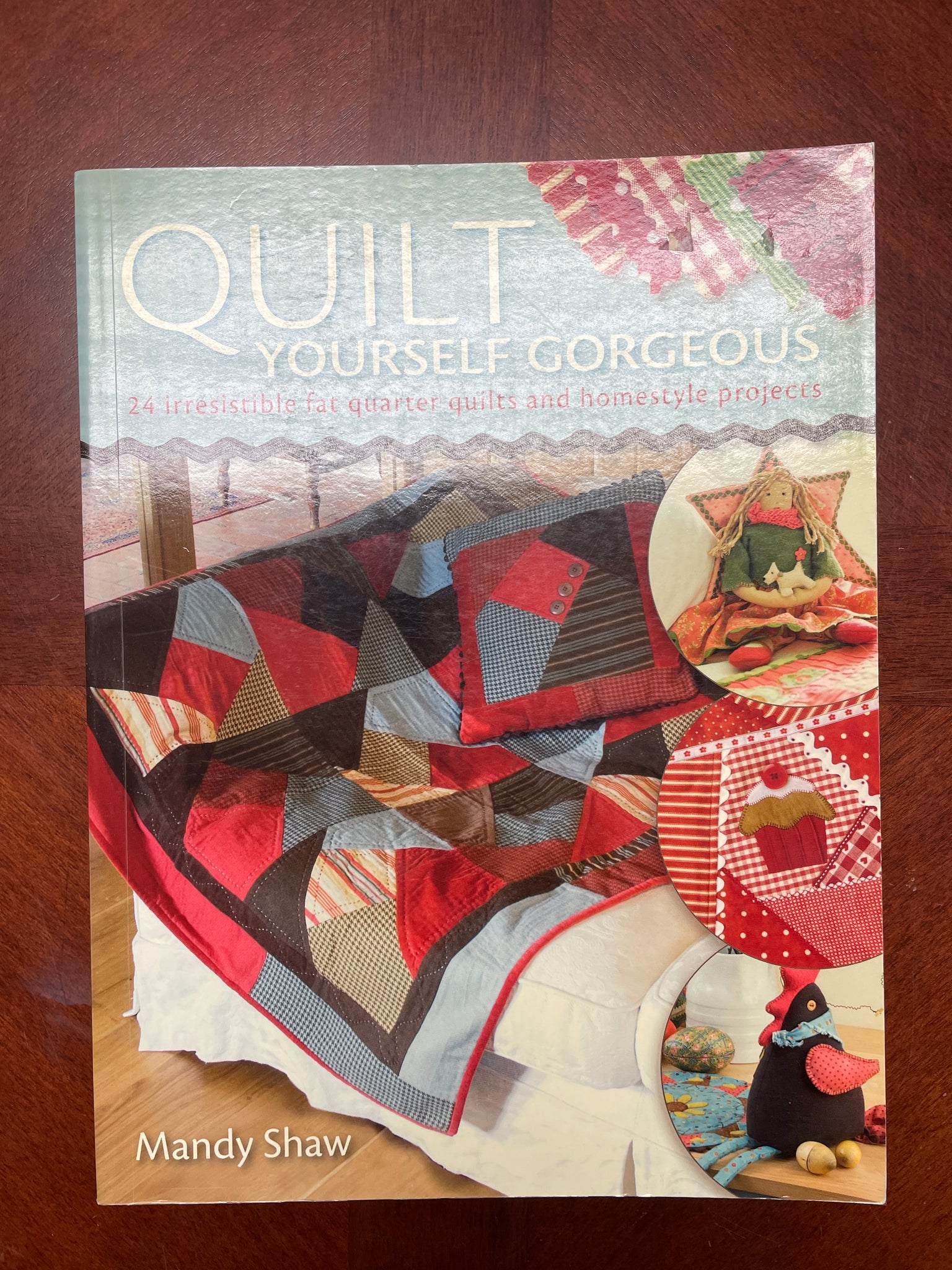 2008 Quilting Book - "Quilt Yourself Gorgeous"