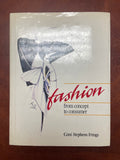 1982 Fashion Book - "Fashion From Concept to Consumer"