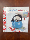 2008 Sewing Book - "Pretty Little Potholders"
