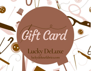 Lucky Deluxe Fabrics Gift Card